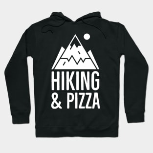 Hiking And Pizza Hoodie